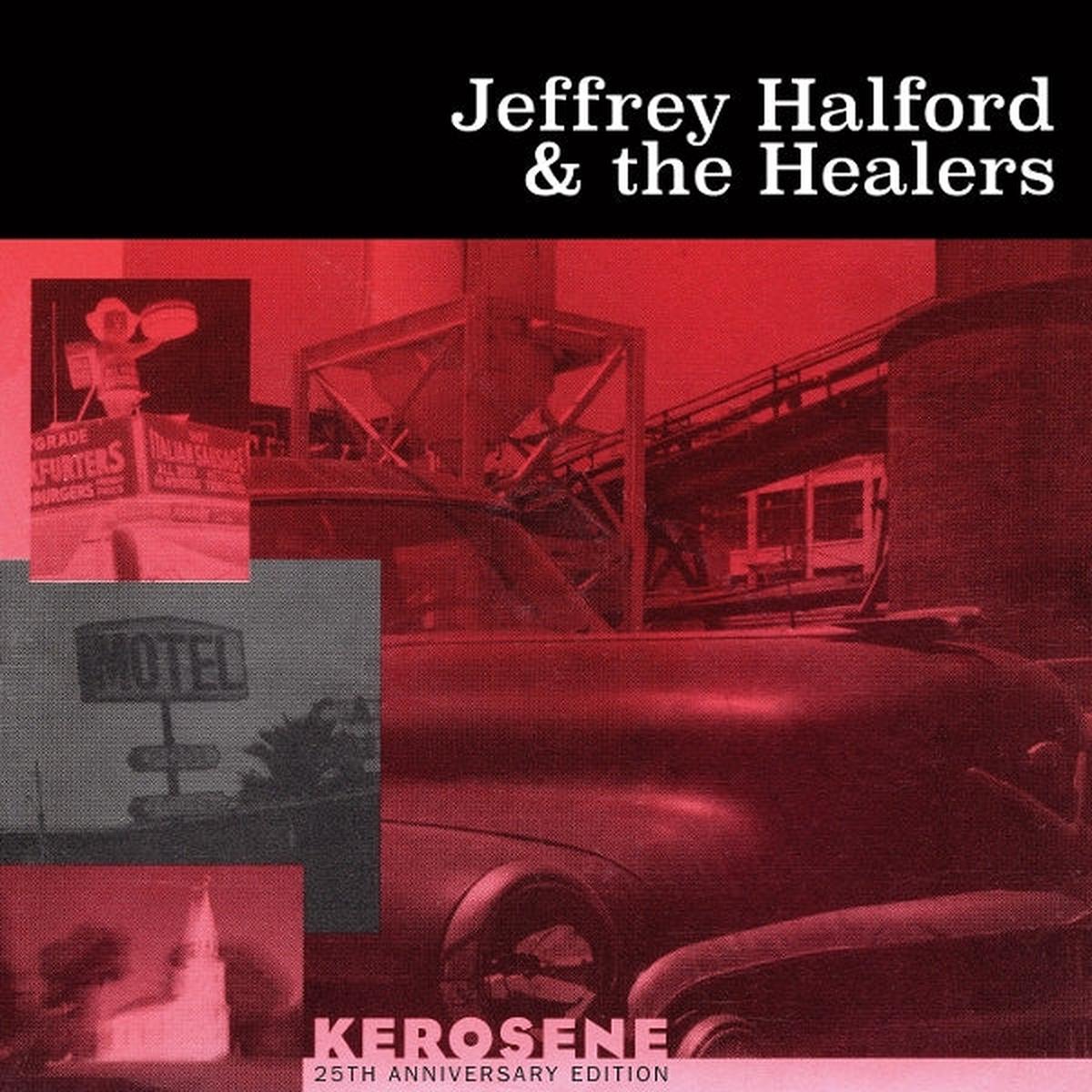 Jeffrey Halford and the Healers – Kerosene (LP)