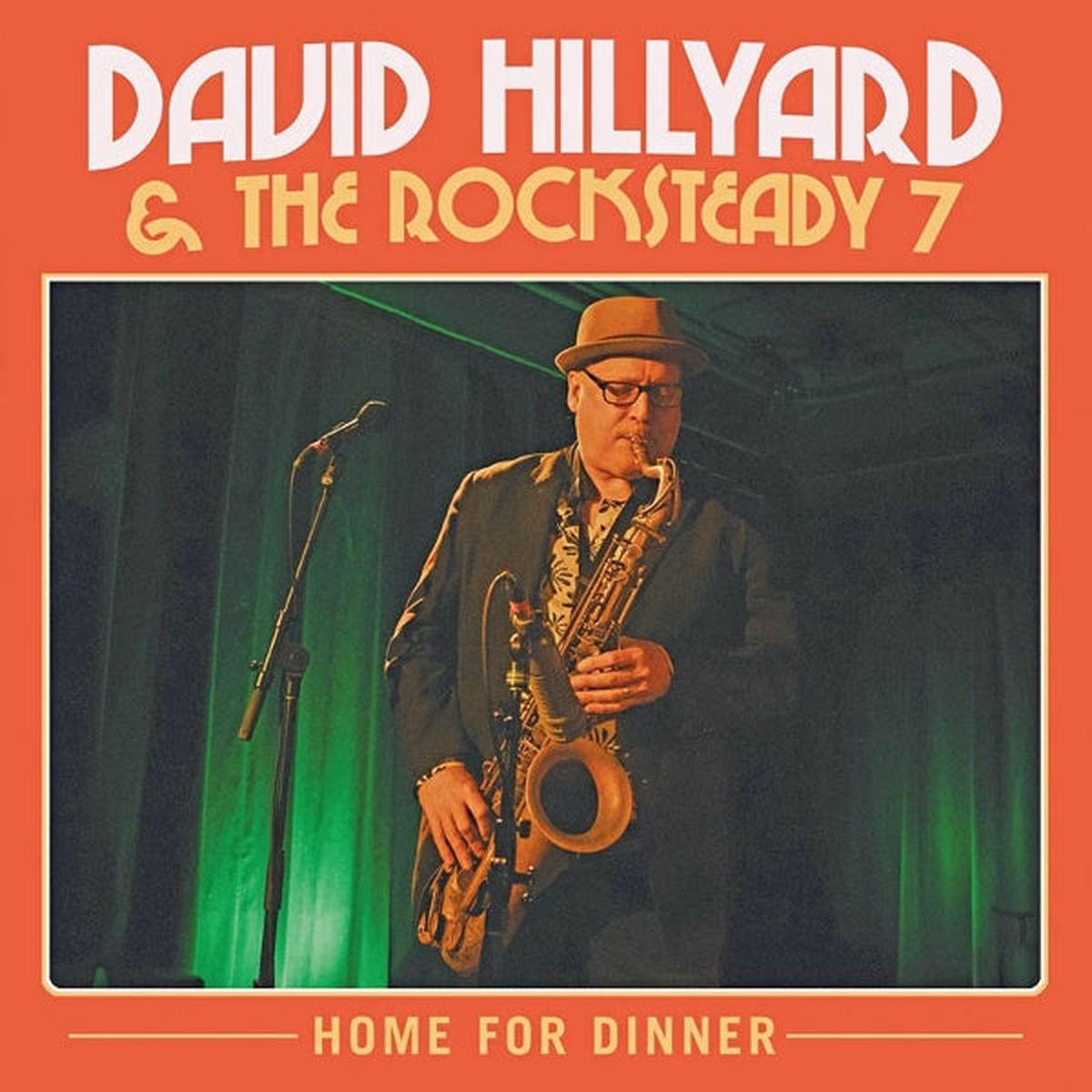 David Hillyard & the Rocksteady 7 – Home For Dinner (2 LPs)