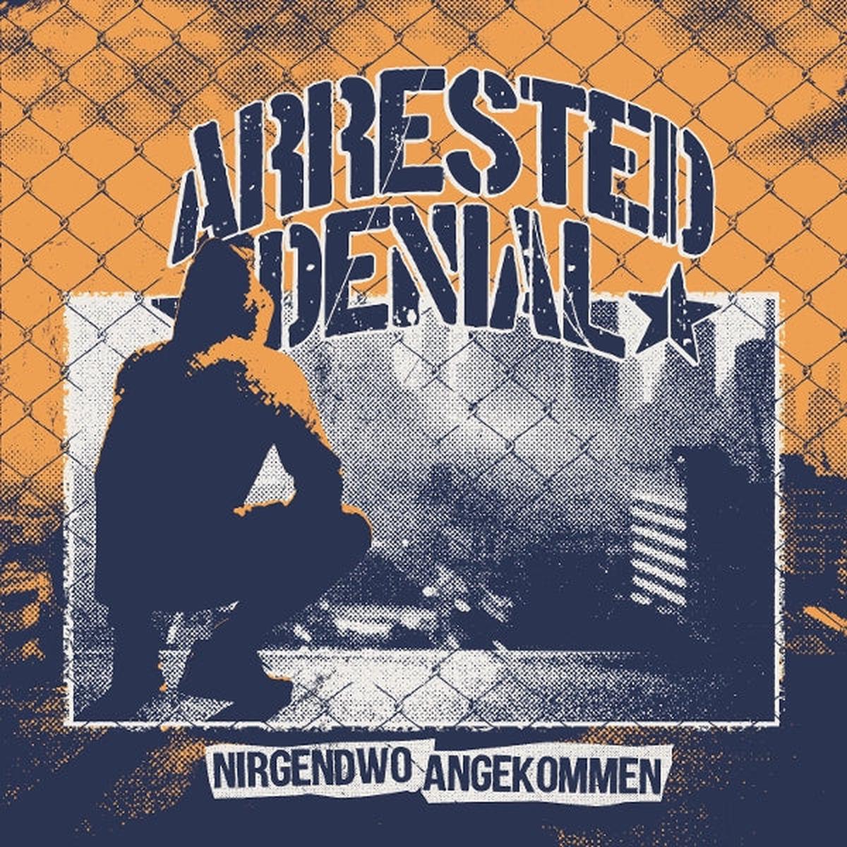 Arrested Denial – Nirgendwo Angekommen (LP)