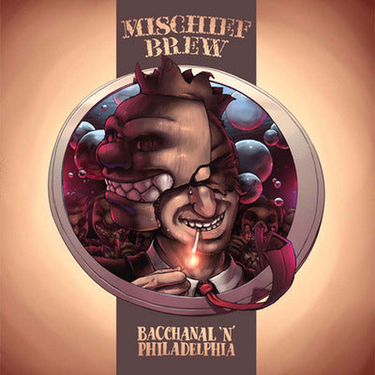 Mischief Brew – Philadelphia ‘n’ Bacchanal (LP)