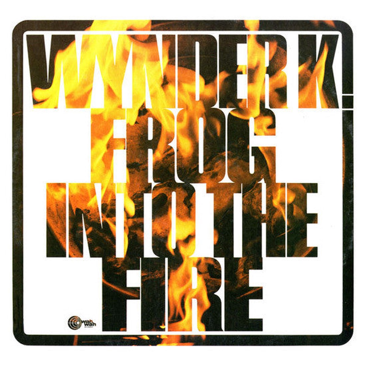 WYNDER K FROG – INTO THE FIRE + 2 – LP