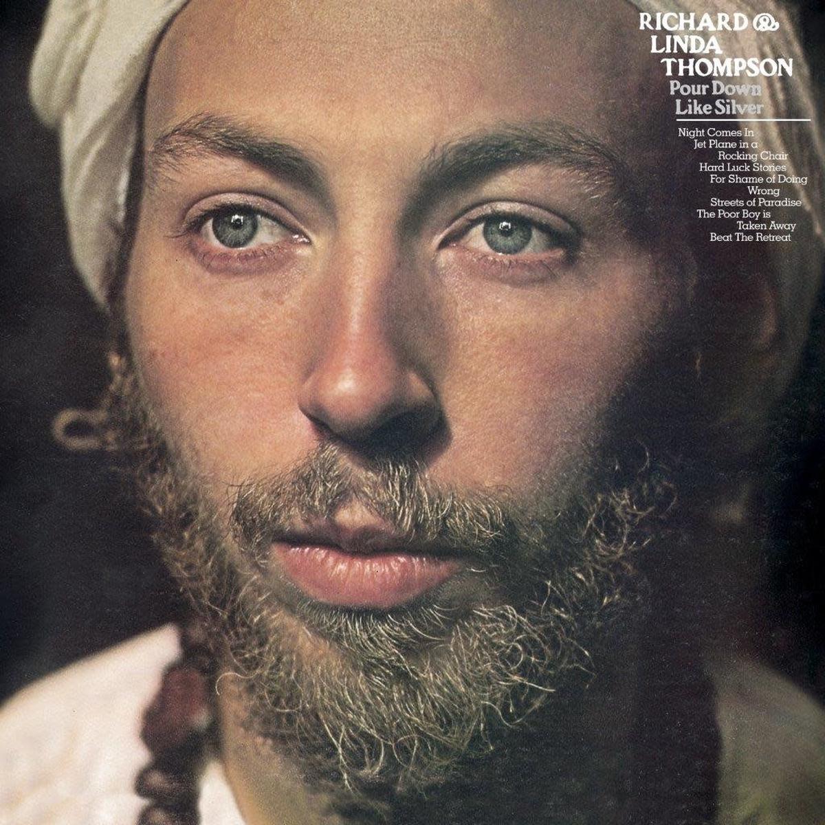 Richard & Linda Thompson – Pour Down Like Silver – 180 GRAM VINYL LP