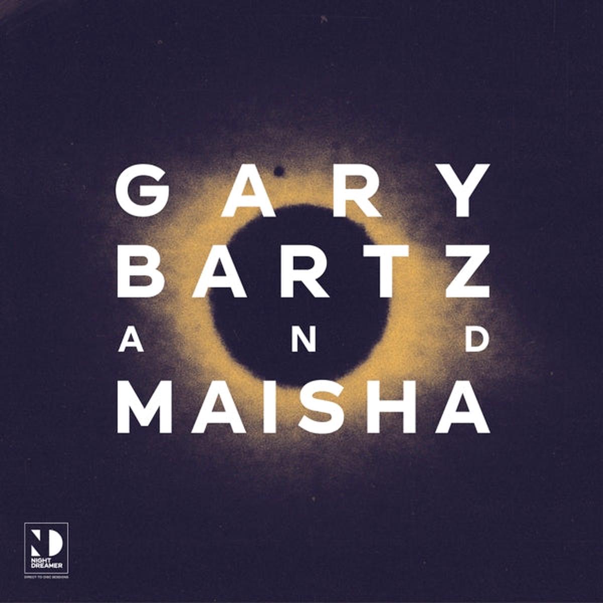 Gary & Maisha Bartz – Night Dreamer Direct-To-Disc Sessions (LP)