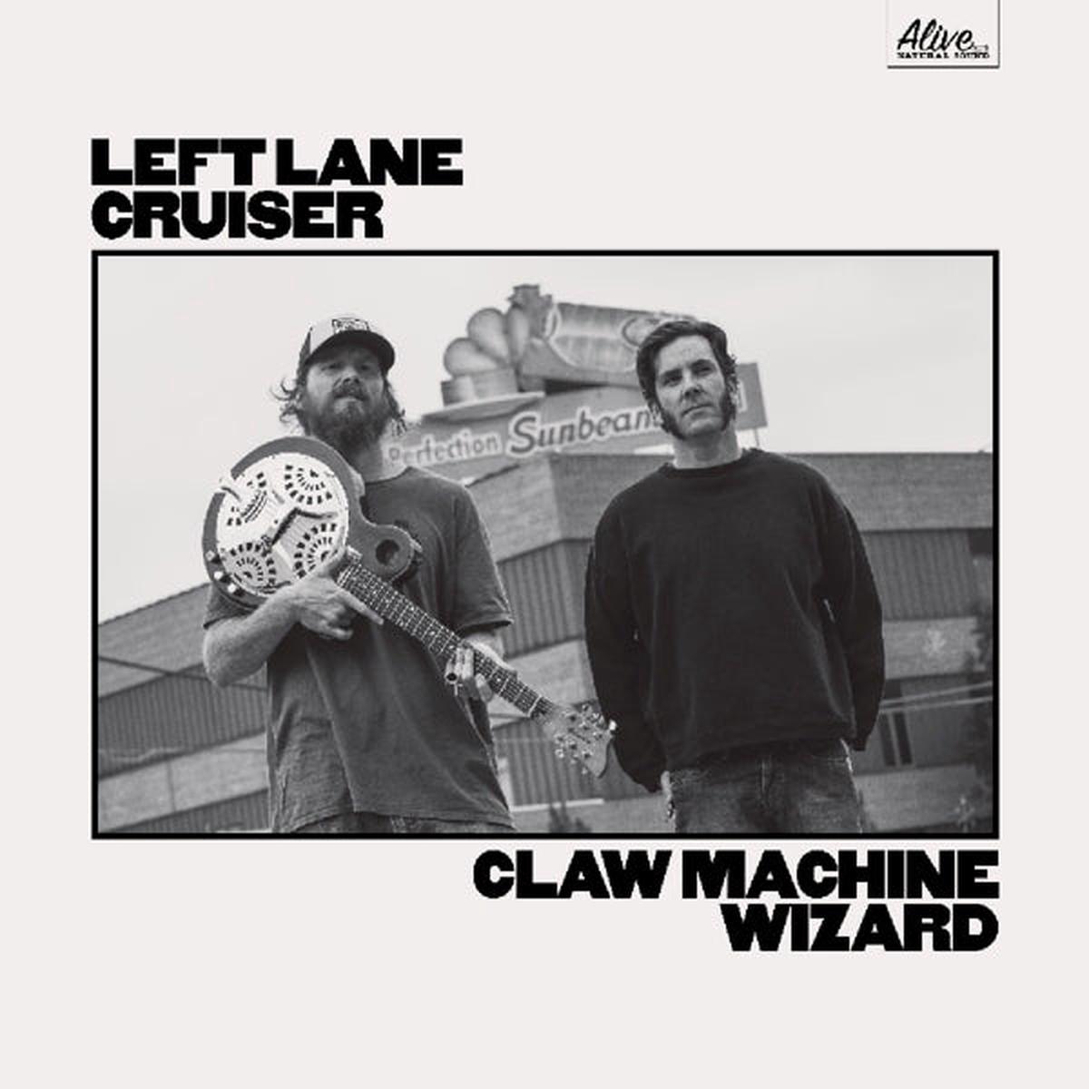 Left Lane Cruiser – Claw Machine Wizard (LP)