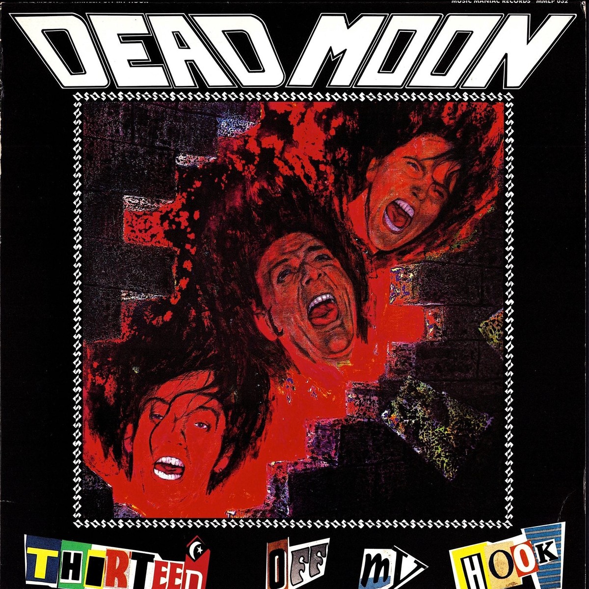 Dead Moon Thirteen Off My Hook (Vinyl LP | EU Original | 1990)