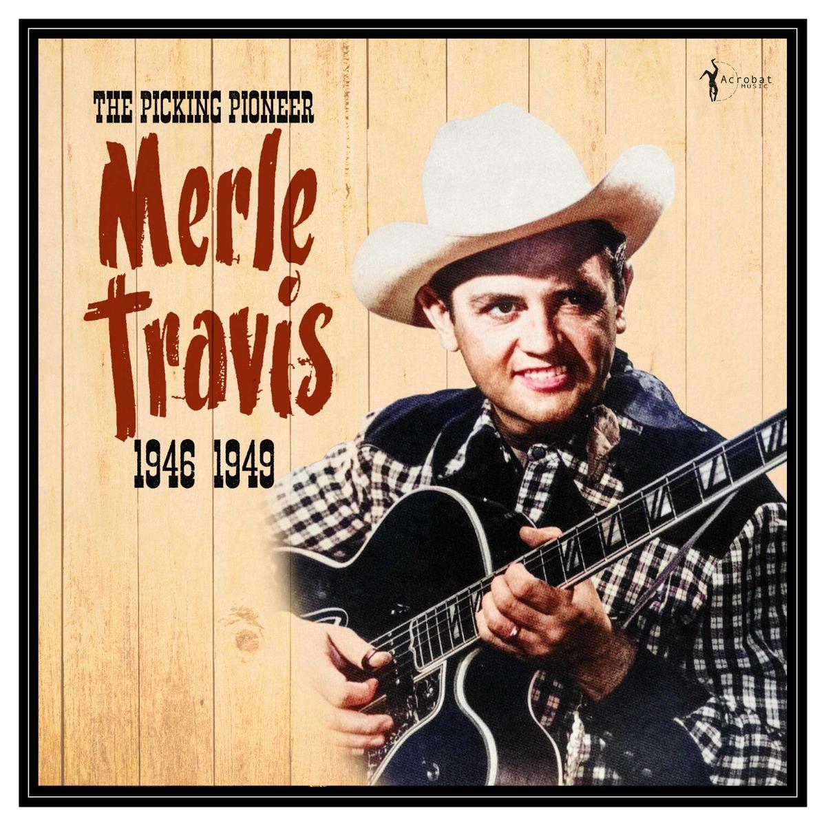 Merle Travis – The Picking Pioneer: 1946-49 (LP) PREORDER
