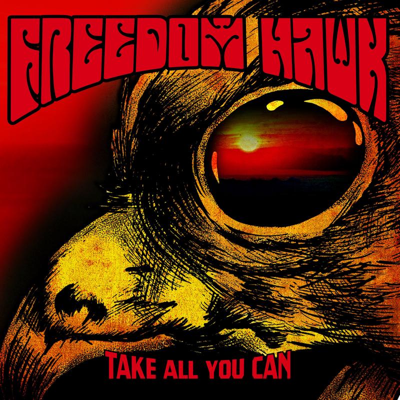 Freedom Hawk – Take All You Can (LP)