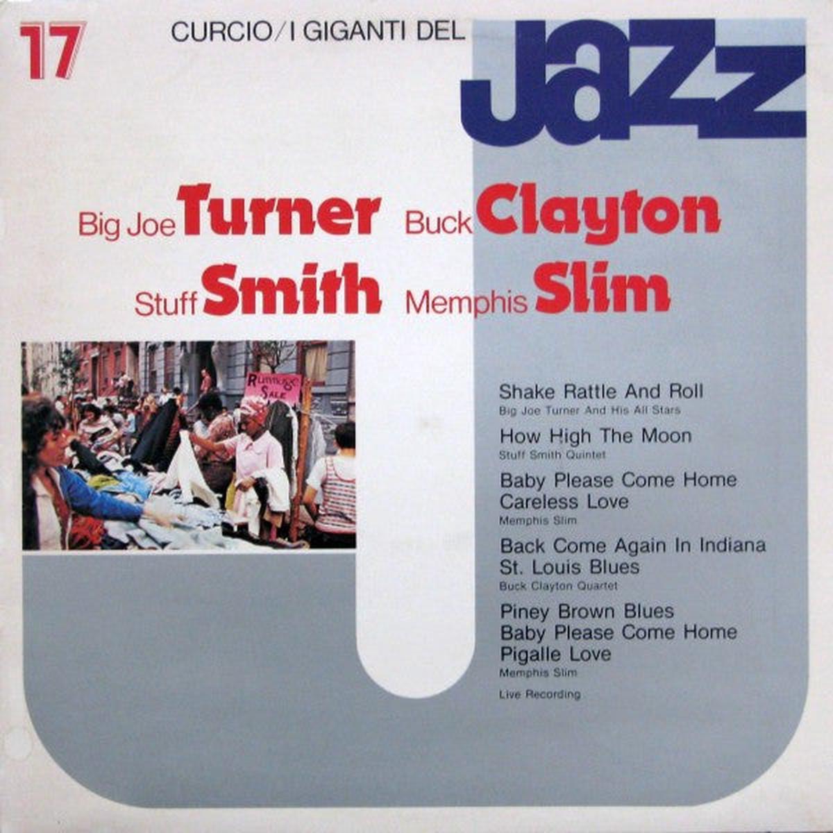 Big Joe Turner, Buck Clayton, Stuff Smith, Memphis Slim I Giganti Del Jazz Vol. 17 -Jazz, Blues 1981 (Italian Vinyl)