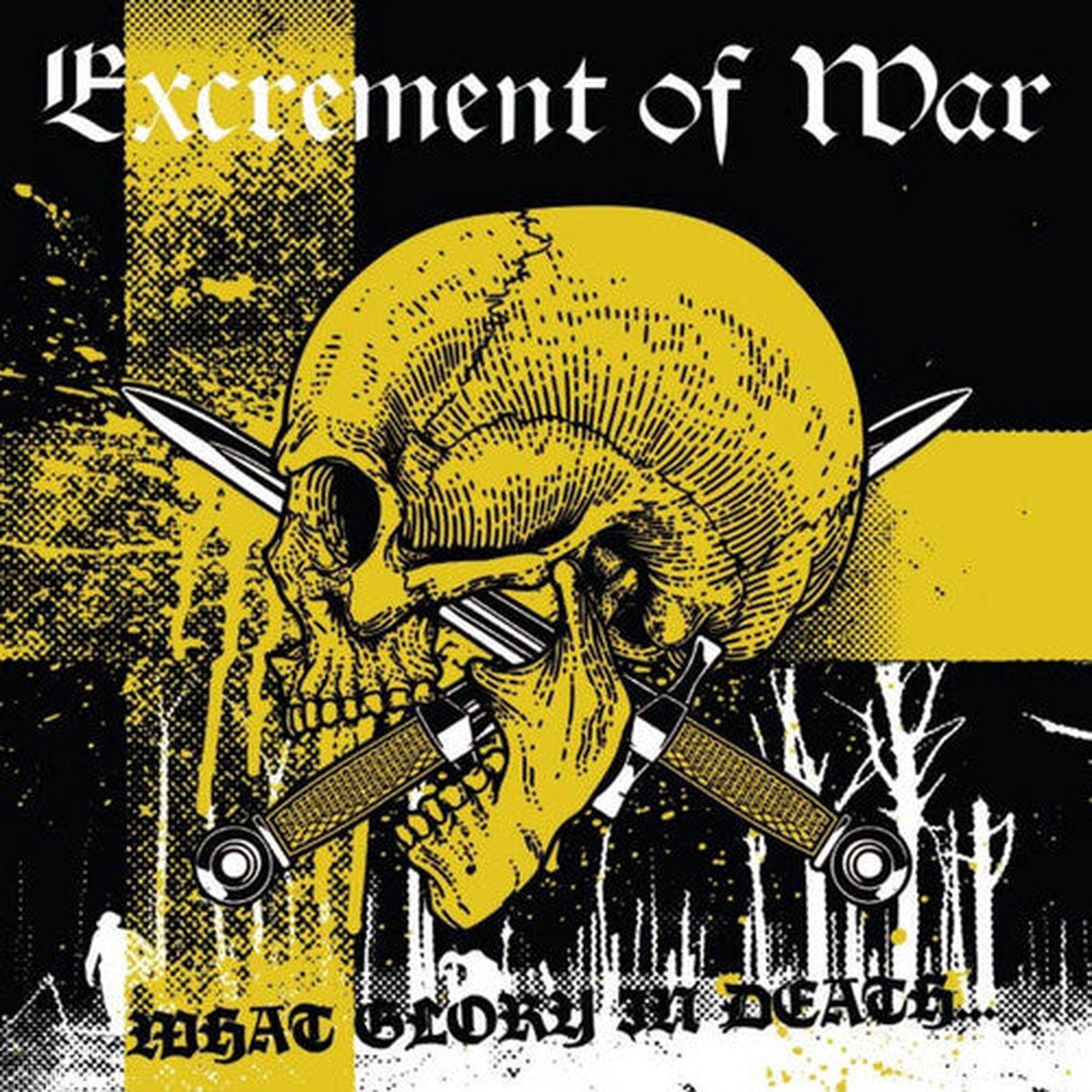 Excrement of War: What Glory In Death… – VINYL LP