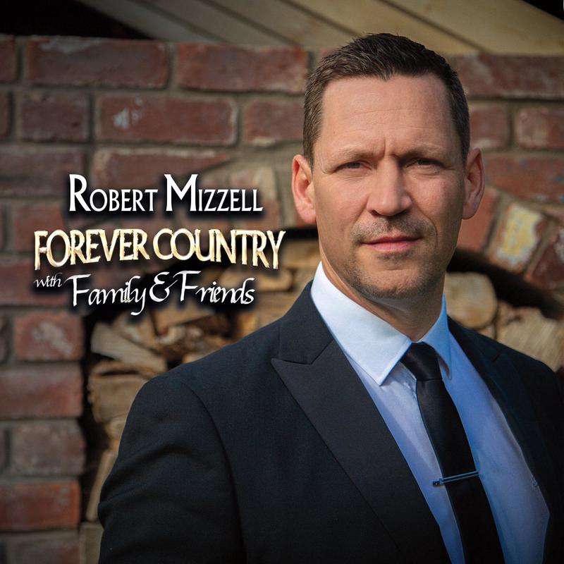 Robert Mizzell – Forever Country With Family & Friends (LP)