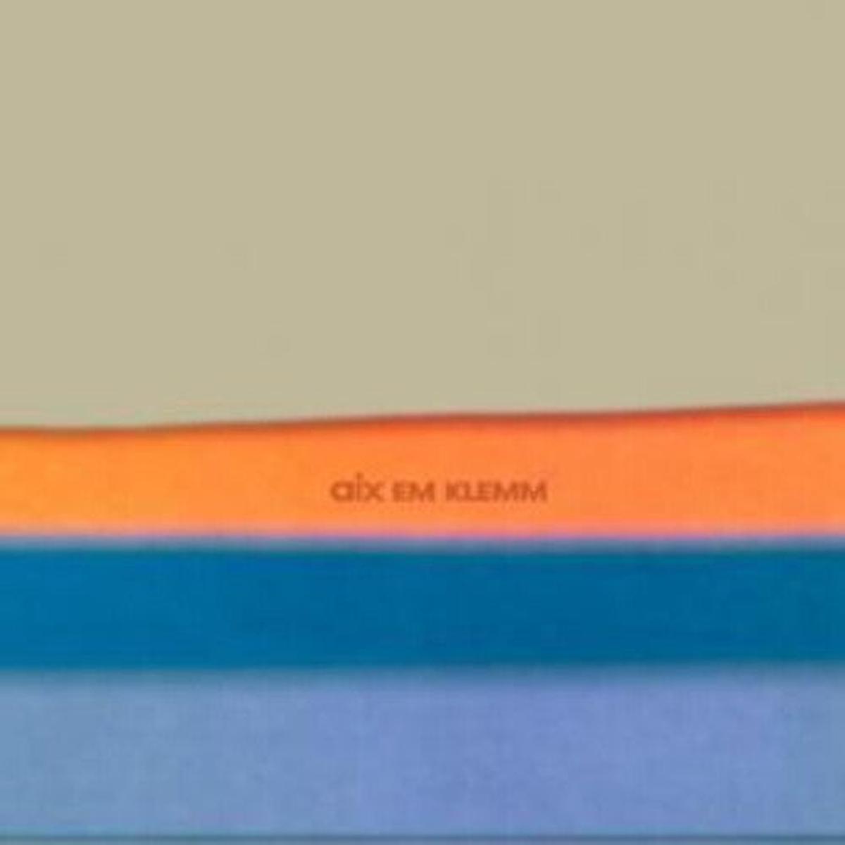 Aix Em Klemm: Aix Em Klemm – VINYL LP