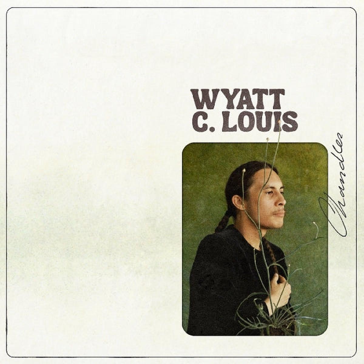 Wyatt C. Louis – Chandler (LP)