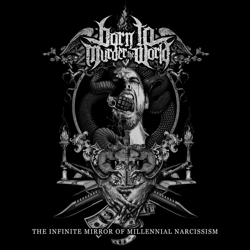 Born To Murder The World – The Infinite Mirror Of Millennial Narcissism (LP)