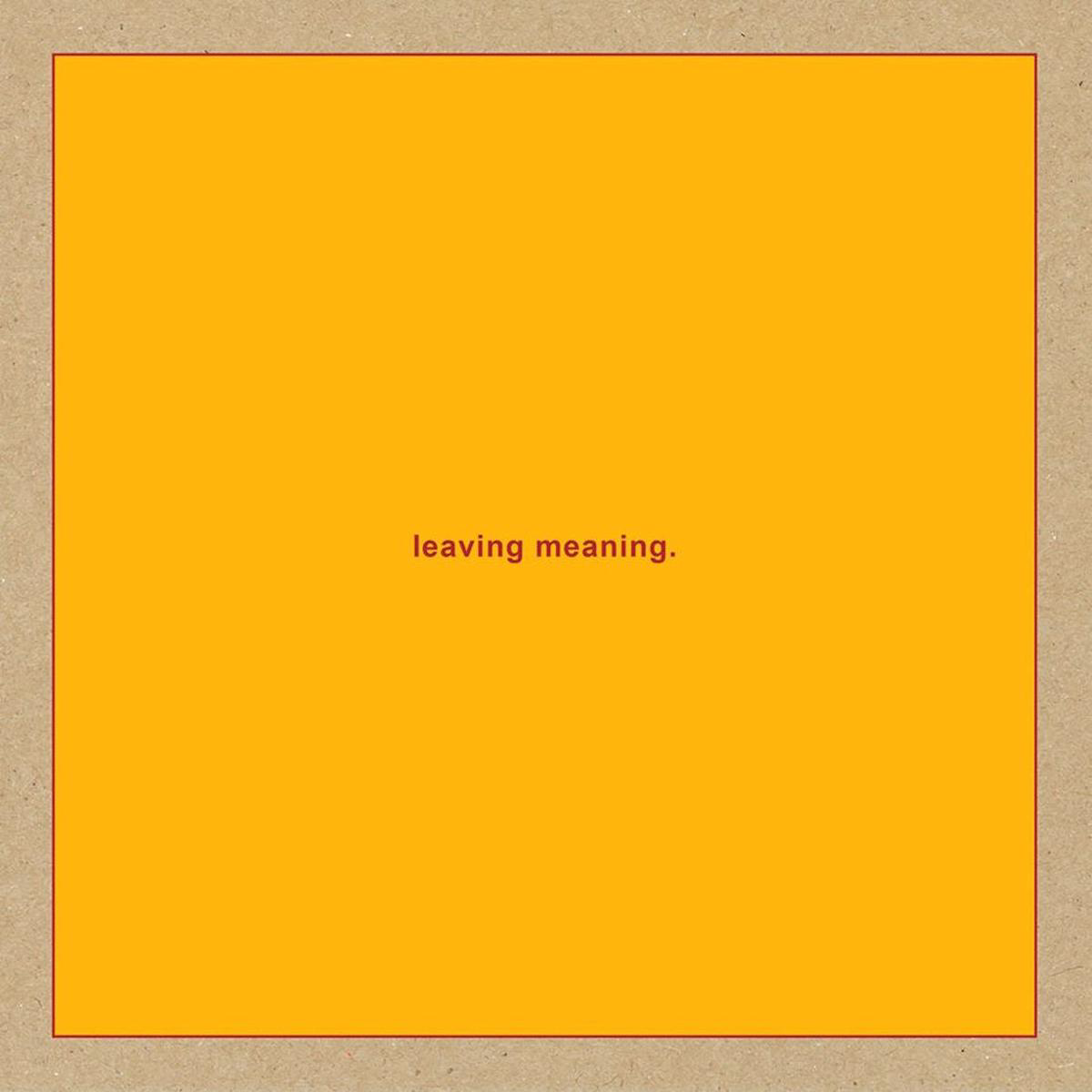 Leaving Meaning Vinyl LP