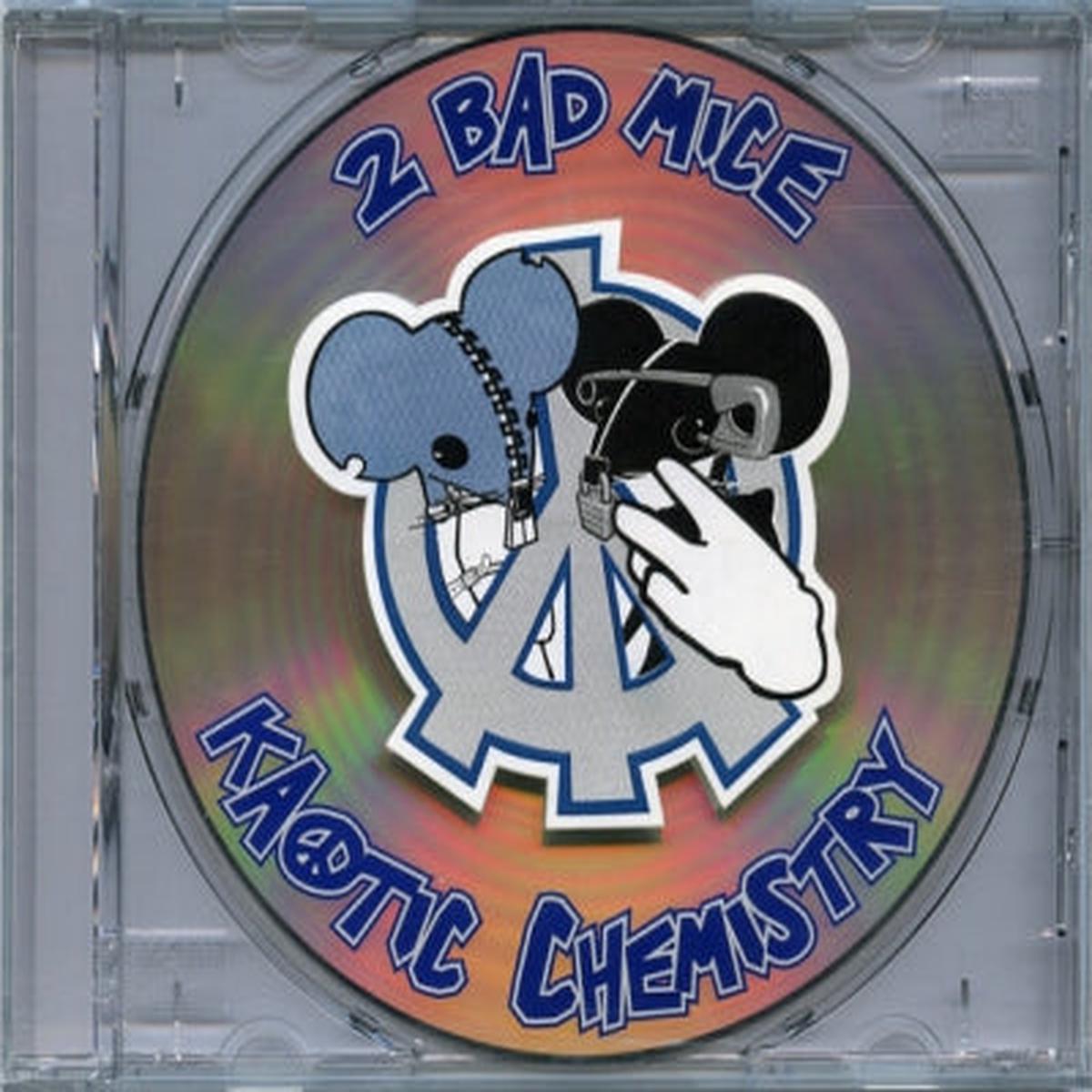 2 BAD MICE - Kaotic Chemistry