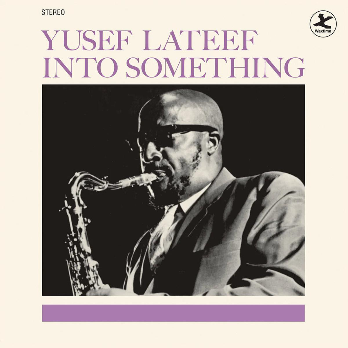 YUSEF LATEEF 8211 Into Something (Reissue w 2 Bonus tracks) 8211 LP 8211 180g Vinyl JUL 4