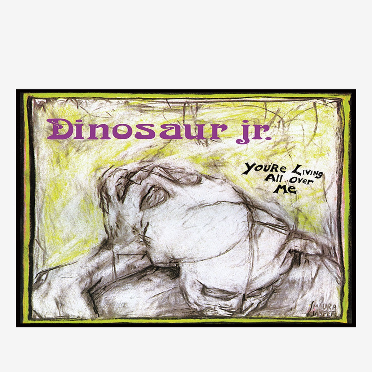 Youre Living All Over Me LP