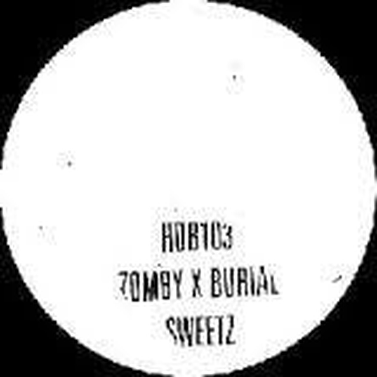 ZOMBY & BURIAL-SWEETS 10" *NEW*