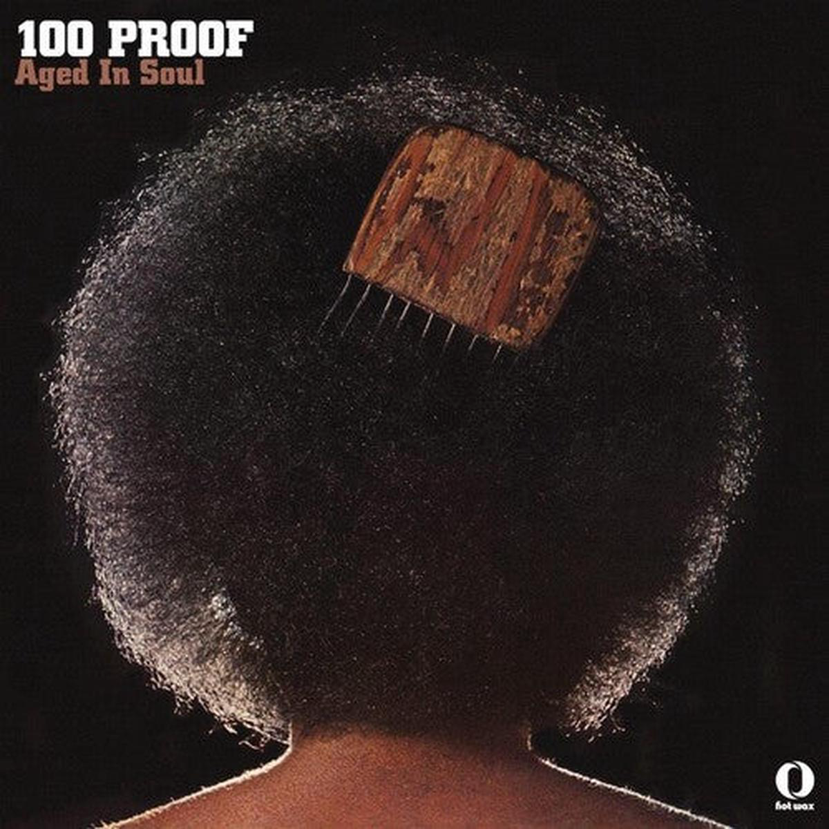 100 Proof (Aged in Soul) 8211 100 Proof LP